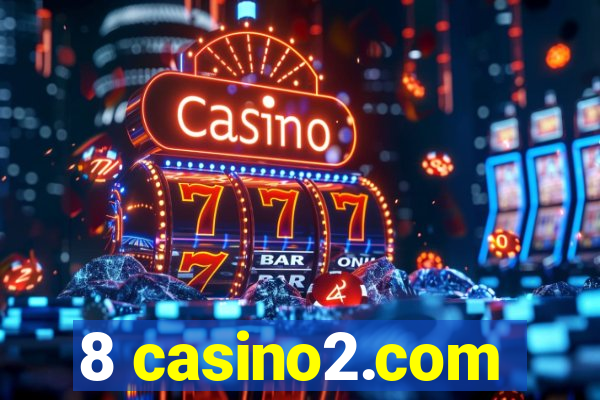 8 casino2.com